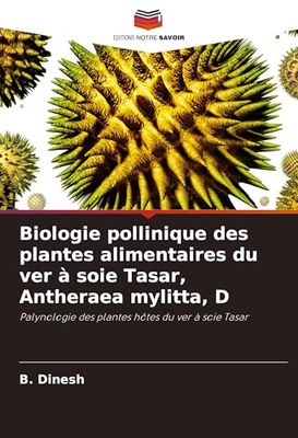 Biologie pollinique des plantes alimentaires du ver à soie Tasar, Antheraea mylitta, D: Palynologie des plantes hôtes du ver à soie Tasar