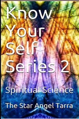 Know Your Self Series 2: Spiritual Science