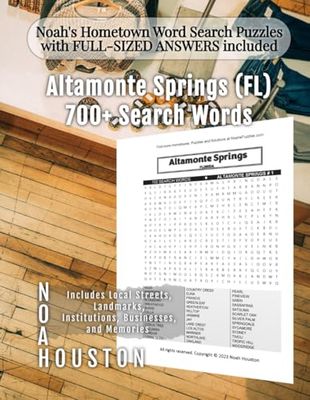 Noah's Hometown Word Search Puzzles with FULL-SIZED ANSWERS included Altamonte Springs (FL): Includes Local Streets, Landmarks, Institutions, Businesses, and Memories