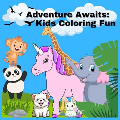 Adventure Awaits: Kids Coloring Fun: Exciting Scenes to Color and Explore!