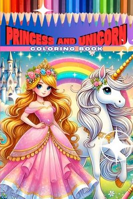 Princess and Unicorn Coloring Book: 30 pages of handmade new designs for kids
