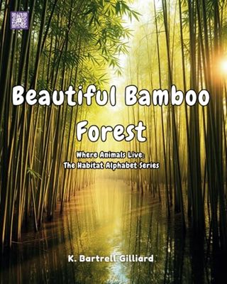 Beautiful Bamboo Forest: Where Animals Live: The Habitat Alphabet Series