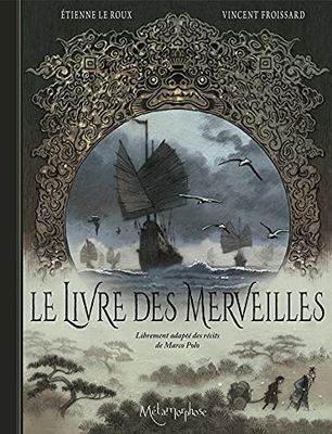 Le Livre des Merveilles: Librement adapté des récits de Marco Polo