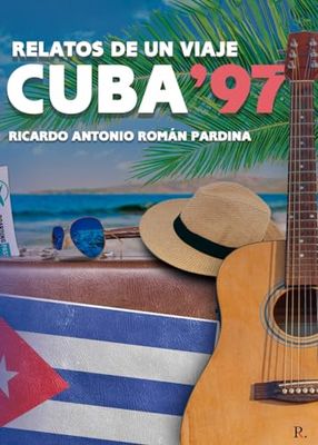 Relatos de un viaje: Cuba 97