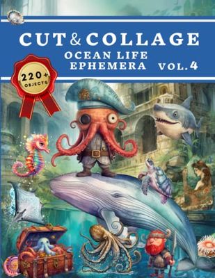 Cut and Collage Ocean Life Ephemera Book: High Quality Images Of Sea Creatures For Paper Crafts, Scrapbooking, Mixed Media, Junk Journals, Decorative Art, Artist Trading Cards, and More.