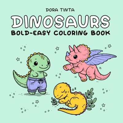 Dinosaurs: Coloring Book, Bold & Easy for Adults and Kids, Simple and Big Designs for Relaxation
