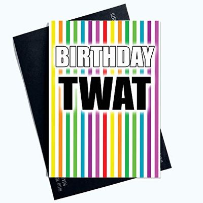 Funny Adult Cards Birthday Twat Rude Joke Humour Card 21st 30th 40th 50th PC1009