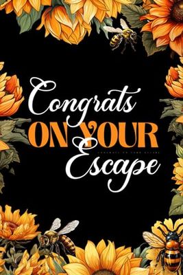 Congrats on Your Escape: 6x9 Lined 108 pages | Notebook Funny | Appreciation Gift