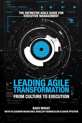 Leading Agile Transformation: From Culture to Execution