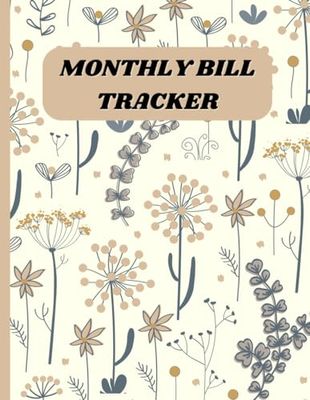 Monthly Bill Tracker Notebook: Bill Organizer & Planner for Payment Checklist, Finance & Financial Budgeting.