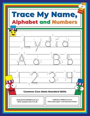 Trace My Name, Alphabet, and Numbers Workbook for Lydia: Letter and Number Tracing with Arrow Guides and Start Dots