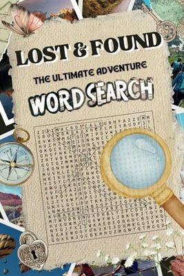 Lost & Found: The Ultimate Adventure Word Search: Easy to read, Unlock the Clues, Discover the Adventure! The Best Activity Book for Kids & Adults – Word Searches & Mazes Inside!