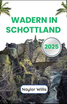 Wandern in Schottland 2025: Trekking durch Geschichte, Natur und ungezähmtes Land