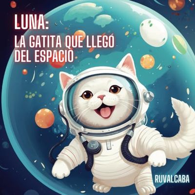 Luna: La gatita que llegó del espacio