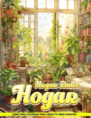 Hogar Dulce Hogar Libros Para Colorear Para Adultos: Página Grande, Audaz Y Fácil De Hogar Dulce Hogar Para Adultos, Para Relajación Y Alivio Del Estrés, Regalos Perfectos Para Todas Las Edades.