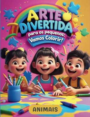 Arte divertida para os pequenos vamos colorir!: Animais