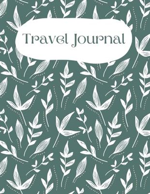 Travel Journal (Notebook, Diary) for Adventure Seekers - , 8,5x11 Inches, 120 Pages