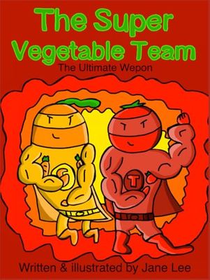 The Super Vegetable Team: The Ultimate Weapon: Part 2