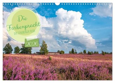 Die Farbenpracht der Lüneburger Heide (Wandkalender 2026 DIN A3 quer), CALVENDO Monatskalender: Beeindruckende Landschaften im Sommer und im Winter