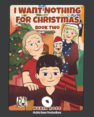 I Want Nothing For Christmas: Book Two