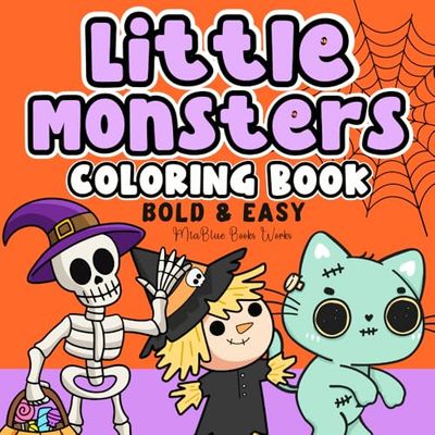 Little Monsters Coloring Book Bold & Easy: Experience Offers Spooky Creative Halloween Coloring with Just the Right Hint of Eerie Fun
