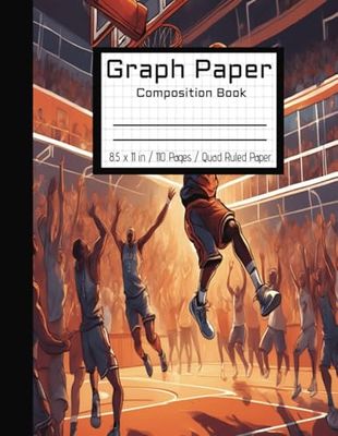 Graph Paper Composition Book: Grid Paper Notebook | Grid Paper for Math and Science Students | Quad Ruled | Basketball | Sports