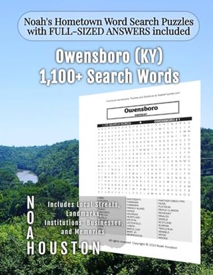 Noah's Hometown Word Search Puzzles with FULL-SIZED ANSWERS included Owensboro (KY): Includes Local Streets, Landmarks, Institutions, Businesses, and Memories