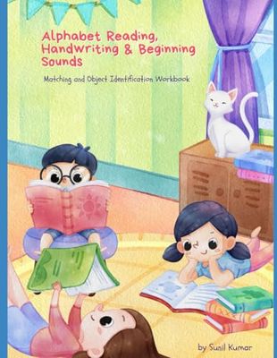 Alphabet Reading, Handwriting & Beginning Sounds: Matching and Object Identification Workbook: A Comprehensive Learning Tool for Early Literacy and Cognitive Skills