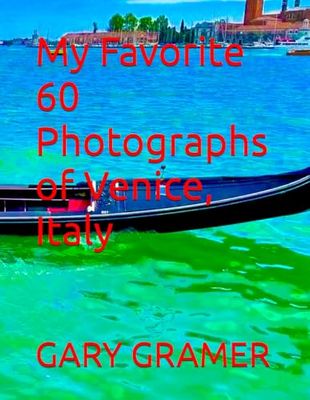 My Favorite 60 Photographs of Venice, Italy