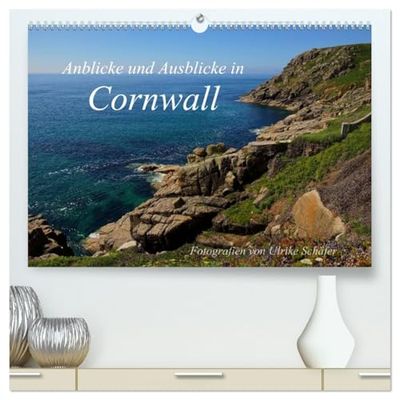 Anblicke und Ausblicke in Cornwall (hochwertiger Premium Wandkalender 2026 DIN A2 quer), Kunstdruck in Hochglanz: Eine Auswahl von Eindrücken und Aussichten aus dem spektakulären Südwesten Englands.