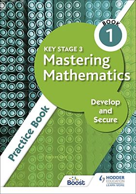 Key Stage 3 Mastering Mathematics Develop and Secure Practice Book 1