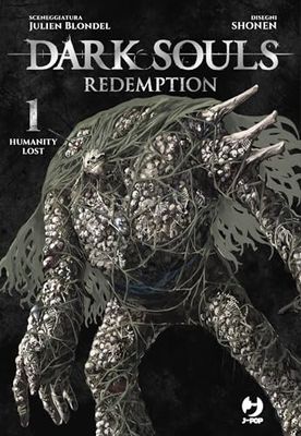Dark souls. Redemption. Humanity lost (Vol. 1)