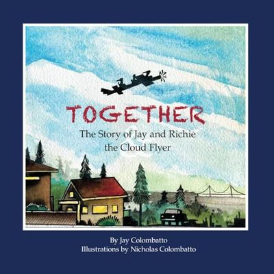 Together: The Story of Jay and Richie & the Cloud Flyer