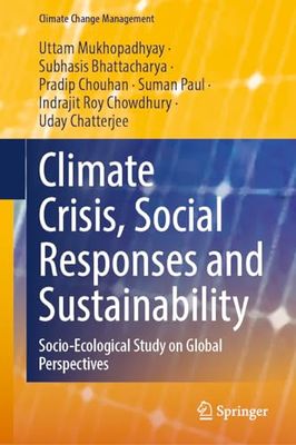Climate Crisis, Social Responses and Sustainability: Socio-ecological Study on Global Perspectives