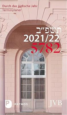 Durch das jüdische Jahr 5782-2021/22: Terminplaner