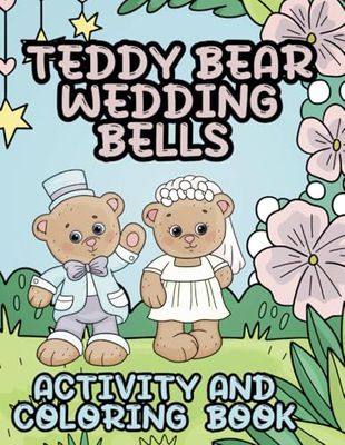 Teddy Bear Wedding Bells: A delightful mix of coloring and activities for Valentine's Day fun.