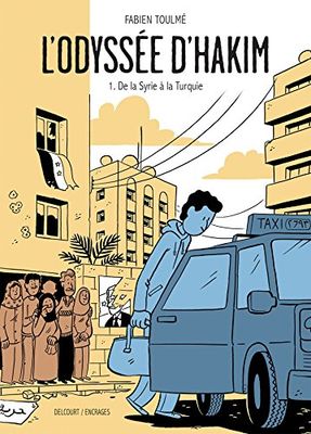 L'Odyssée d'Hakim T01: De la Syrie à la Turquie