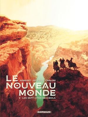 Le Nouveau Monde - Tome 2 - Les Sept Cités de Cibola