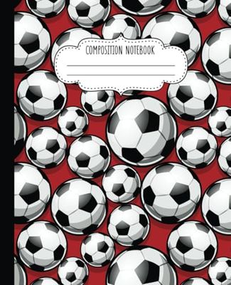Soccer Composition Notebook: 110-Page Wide-Ruled Journal with Aesthetic Sports-Themed Illustrations - The Ideal Gift for Boys, Teens, Teachers, Students, and Office Workers