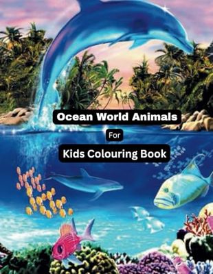 The Ocean World Animals for Kids Coloring Book: 150 Easy Coloring Marine Creatures
