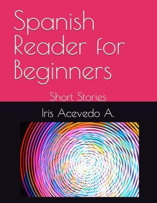 Spanish Reader for Beginners: Short Stories