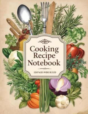 Cooking Recipe Composition Notebook: Vintage Food Journal for Chefs, Cooks & Food Lovers | Wide Ruled 6X9 inch