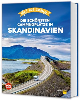Yes we camp! Skandinavien: Magisches Campingglück im hohen Norden