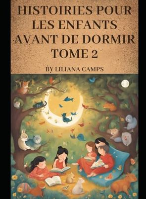 Histoiries pour les enfants avant de dormir Tome 2