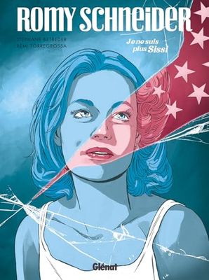 Romy Schneider: Je ne suis plus Sissi