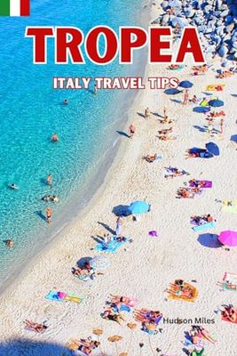 Tropea Italy Travel Tips: Discover the most up-to-date and amazing places to sleep, eat, and shop in the Calabria region (Tropea), along with essential information about the city