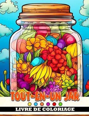 Livre de coloriage Tout-en-un Jar: Petit monde en bouteille avec de belles pages de c