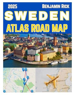 Sweden Atlas Road Map 2025: Ultimate Road Trip Maps, Scenic Routes, and Essential Travel Advice for Travelers
