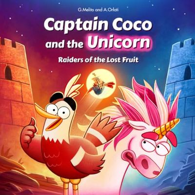 Childrens books - Captain Coco and the Unicorn, Raiders of the lost fruit: Bedtime story for children 3 to 10 years old.