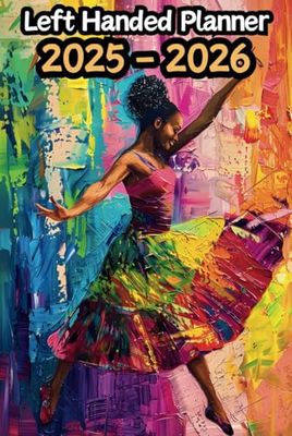 Dancer Left Handed Planner: 2 Year Weekly Sunday to Saturday Calendar | Gift For People Who Love Performing Arts, Dance Lovers | For Back To School, Office, Work | 6 x 9 Inches | v2
